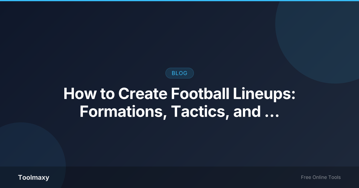 Cover image for: How to Create Football Lineups: Formations, Tactics, and the 1986 Argentina Blueprint